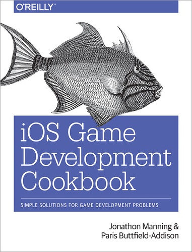 Paris Buttfield-Addison et Jonathon Manning - iOS Game Development Cookbook.