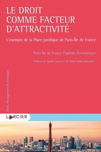  Paris capitale économique - Le droit comme facteur d'attractivité - L'exemple de la Place juridique de Paris-Ile de France.