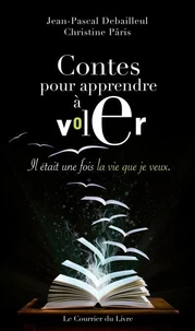 Contes pour apprendre à voler