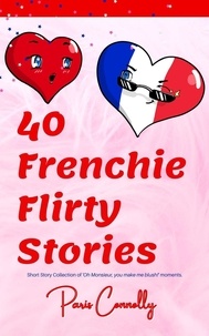  Paris Connolly - 40 Frenchie Flirty Stories - 40 Frenchie Series.
