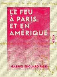 Le Feu à Paris et en Amérique