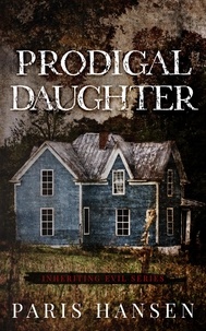  Paris Hansen - Prodigal Daughter - Inheriting Evil, #4.