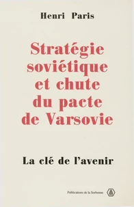 Strategie Sovietique Et Chute Du Pacte De Varsovie. La Cle De L'Avenir