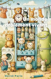 Un monde drôlement vivant