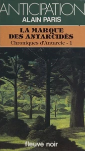 La Marque des Antarcides Tome 1