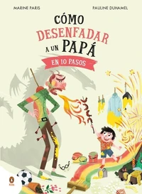 Cómo desenfadar a un Papá en 10 pasos