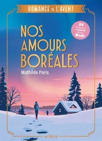 Romance de l'avent - Nos amours boréales