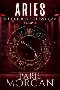 Paris Morgan - Aries - Murders of the Zodiac, #3.