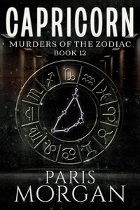 Paris Morgan - Capricorn - Murders of the Zodiac, #12.