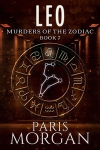 Paris Morgan - Leo - Murders of the Zodiac, #7.