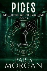 Paris Morgan - Pisces - Murders of the Zodiac, #2.