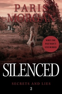 Paris Morgan - Silenced - Secrets and Lies, #2.