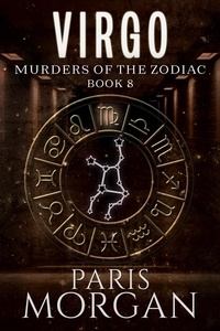 Paris Morgan - Virgo - Murders of the Zodiac, #8.