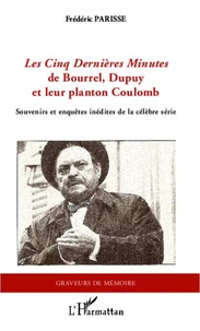 Les cinq dernières minutes de Bourrel, Dupuy et leur planton Coulomb