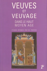 Veuves et veuvage dans le haut Moyen Age