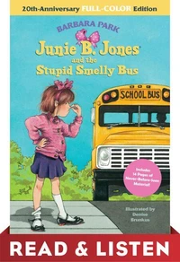 Junie B. Jones and the Stupid Smelly Bus: 20th-Anniversary Full-Color Read &amp; Listen Edition