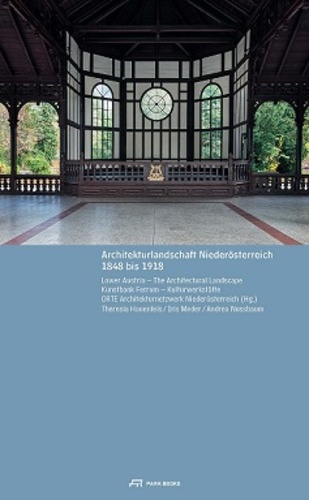  Park Books - Lower Austria - The architectural landscape 1848 to 1918.