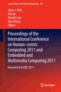 Proceedings of the International Conference on Human-centric Computing 2011 and Embedded and Multimedia Computing 2011