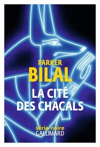 Livres gratuits gratuits Téléchargement direct La cité des chacals 9782072828744 ePub FB2 par Parker Bilal (French Edition)