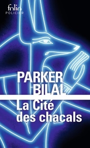 Parker Bilal - La cité des chacals.