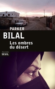 Parker Bilal - Les ombres du désert.