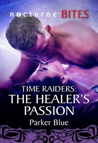Parker Blue - Time Raiders: The Healer's Passion.