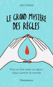 Le grand mystère des règles