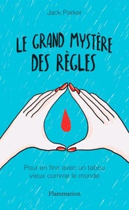 Le grand mystère des règles