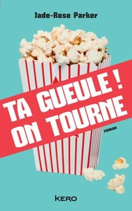 Ta gueule ! On tourne