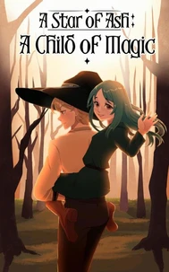 A Star of Ash: A Child of Magic