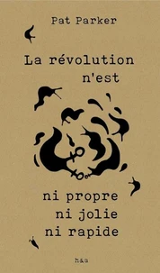 La révolution n’est ni propre ni jolie ni rapide