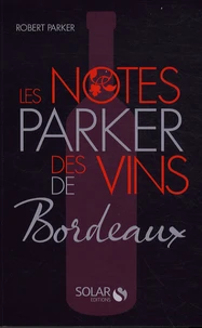 Les notes Parker des vins de Bordeaux
