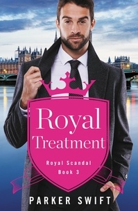 Parker Swift - Royal Treatment.