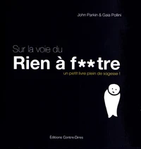 Sur la voie du Rien à foutre
