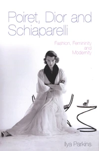 Poiret, Dior and Schiaparelli