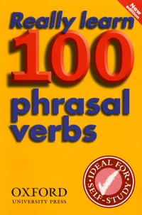 Really learn 100 phrasal verbs