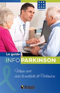  Parkinson Québec - Le guide info parkinson - Vivre au quotidien avec la maladie de Parkinson.
