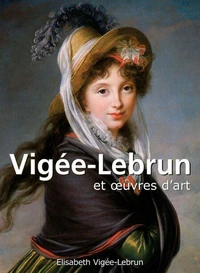 Elisabeth Louise Vigée-Lebrun (1755-1842)