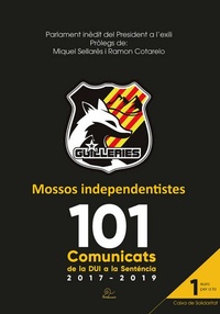  Parlament inèdit del President - Guilleries - Mossos independentistes - 101 Comunicats de la DUI a la Sentència, 2017-2019.