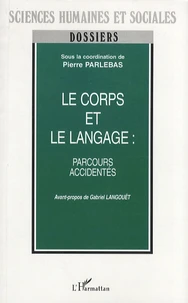 Le corps et le langage : parcours accidentés