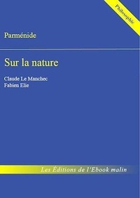  Parménide - Sur la nature - édition enrichie.