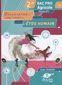 Organisation et fonctions de l'être humain 2de Bac Pro agricole