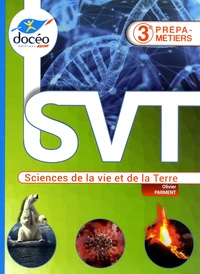 SVT Sciences de la vie et de la Terre 3e Prépa Métiers