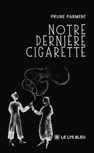 Notre dernière cigarette