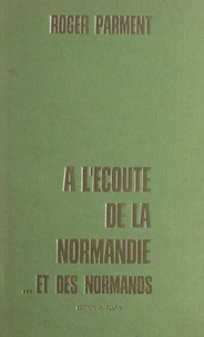 À l'écoute de la Normandie... et des Normands