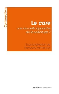 Le care, une nouvelle approche de la sollicitude ?