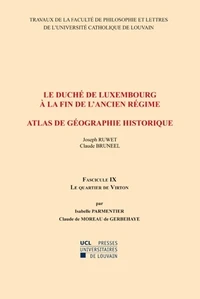 Le Duché de Luxembourg à la fin de l'Ancien Régime, Atlas géographique historique