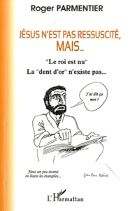 Jésus n'est pas ressuscité, mais ...