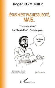 Jésus n'est pas ressuscité, mais ...