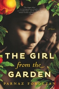 Parnaz Foroutan - The Girl from the Garden - A Novel.